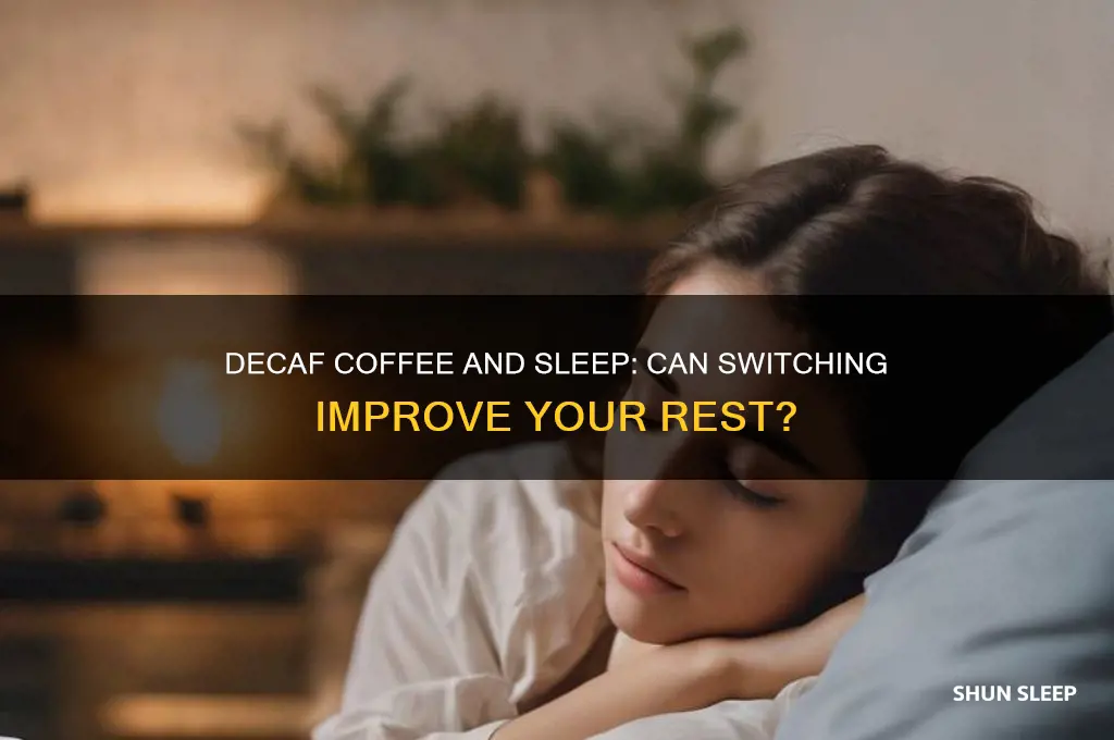 will switching to decaf coffee help me sleep more soundly