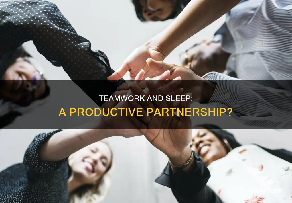will teamworker work on sleep