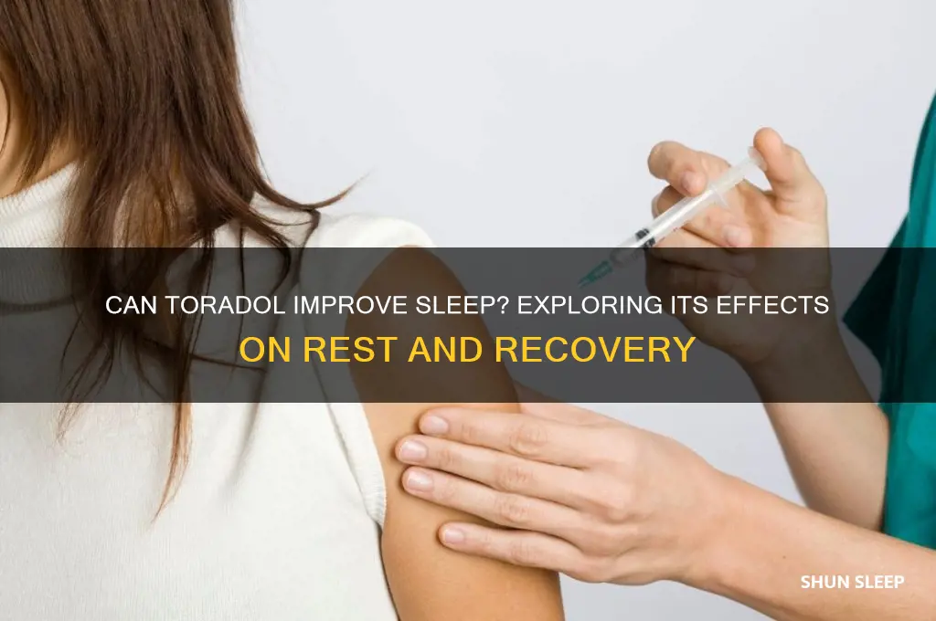 will toradol help me sleep