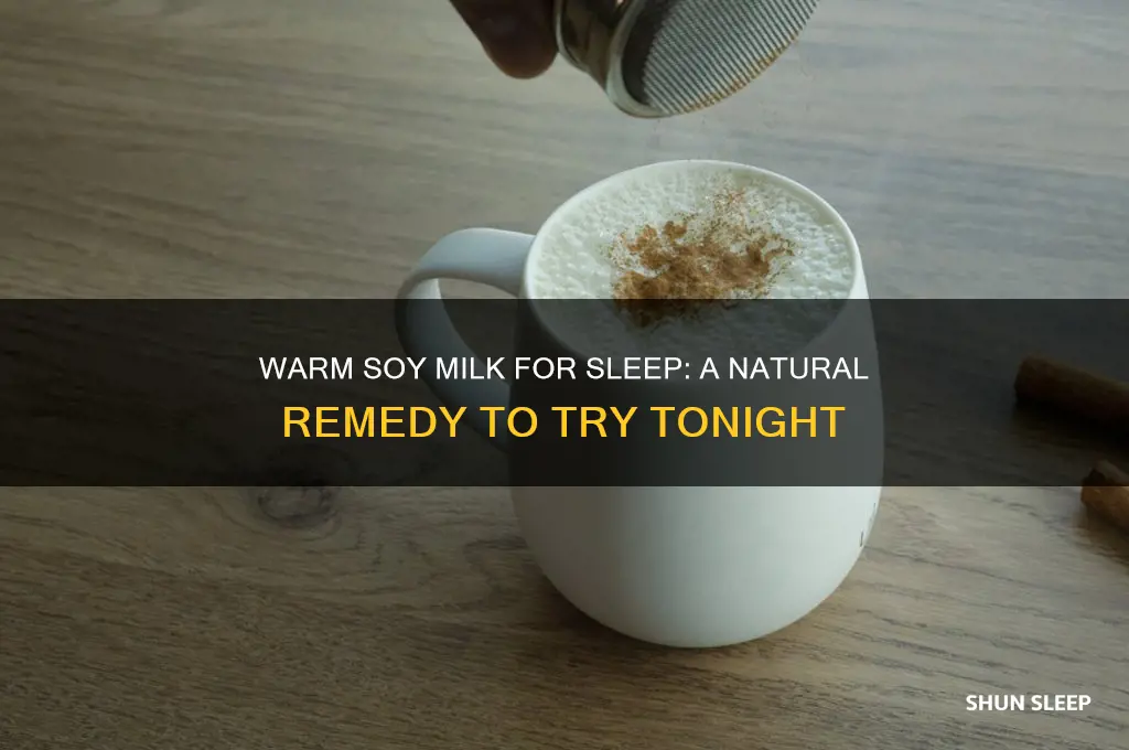 will warm soy milk help sleep
