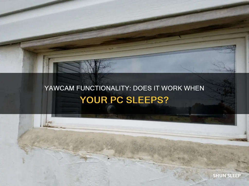 will yawcam work when computer sleeps