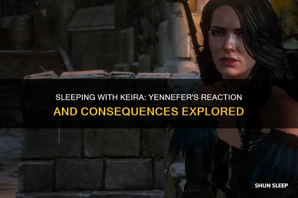 will yennefer get mad if i sleep with keira