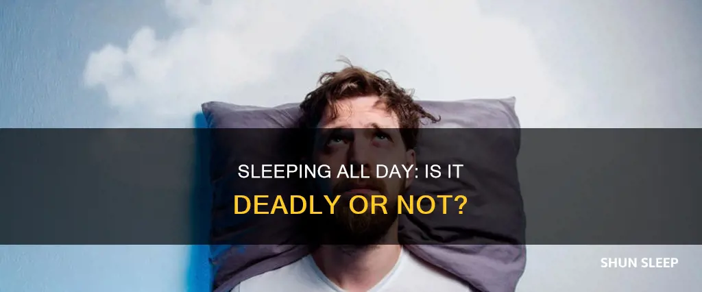 will you die if you sleep all day