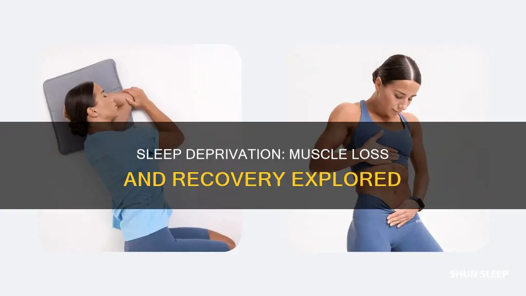 will you lose muscle without sleep