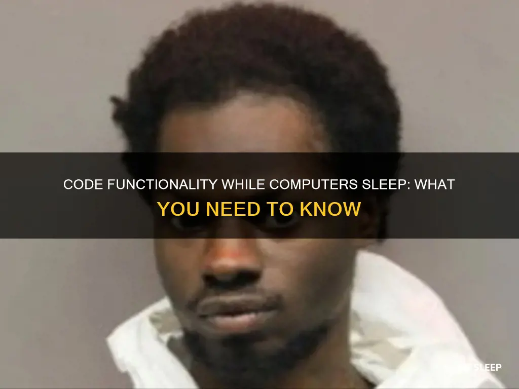 will your code work while computer is sleeping