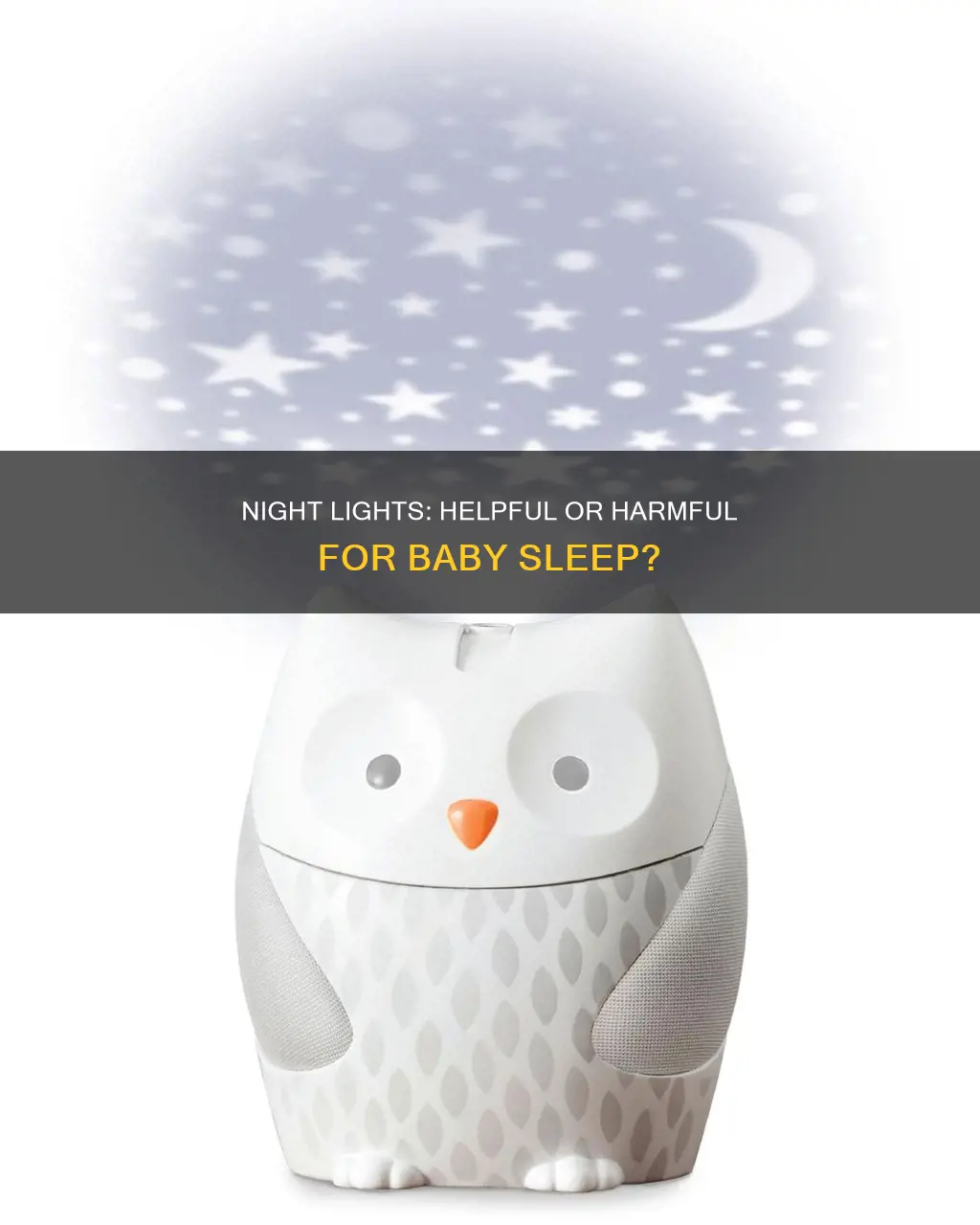 would a nightlight soother interupt 3 month old sleepo