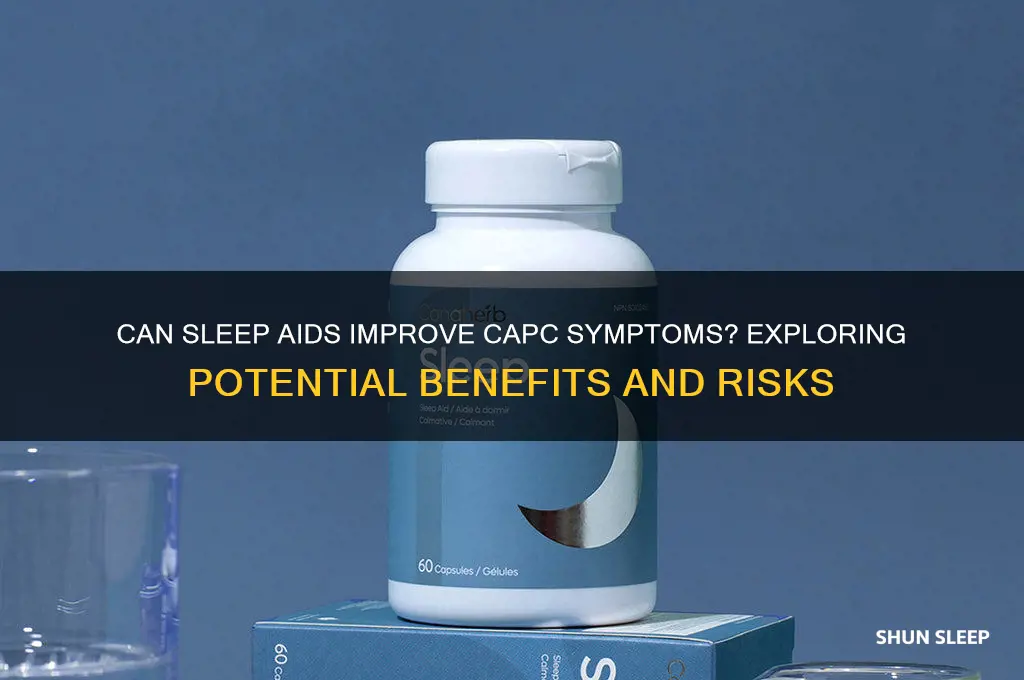 would a sleep aid help with capc