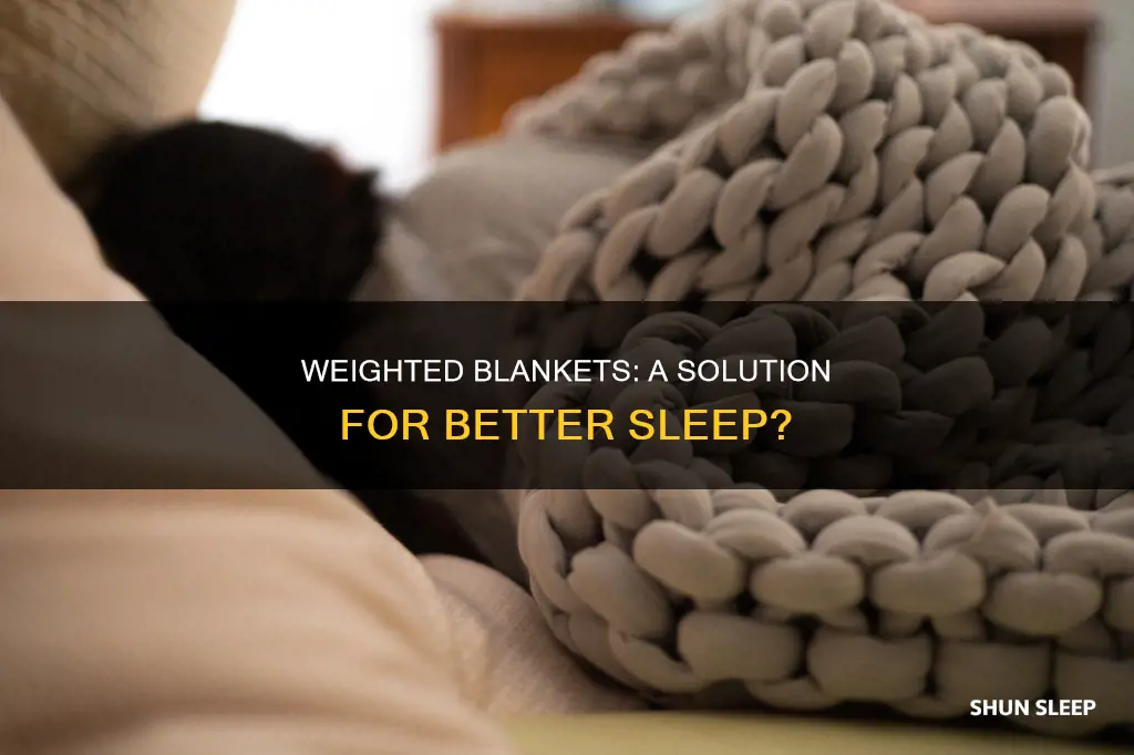 would i sleep better with a weighted blanket