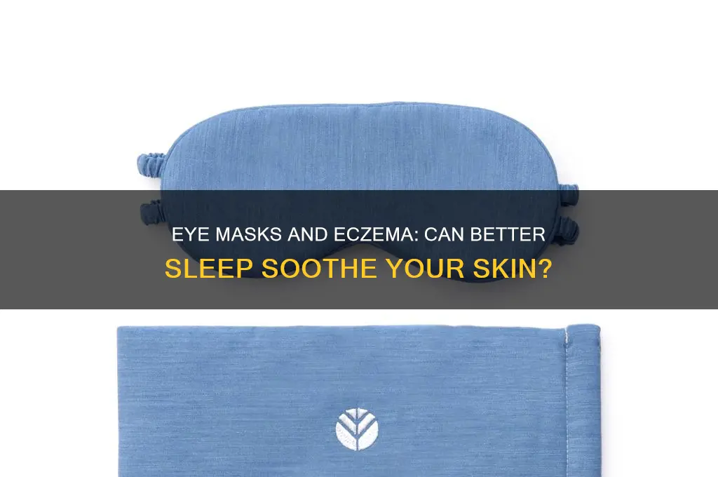would sleeping with an eye mask help eczema